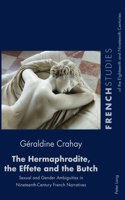 The Hermaphrodite, the Effete and the Butch