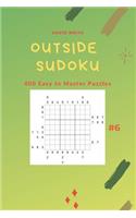 Outside Sudoku - 400 Easy to Master Puzzles Vol.6