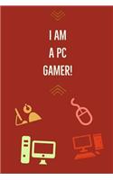 I Am a PC Gamer!