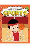 Color by Numbers: Sports: A Fantastic Color By Number Coloring Book for Boys and Girls Who Love Football, Soccer, Basketball, Baseball, Hockey and Other Fun Athletic (1 Color by Numbers for Kids Ages 4-8)