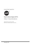 Hypervelocity Impact (Hvi). Volume 1; General Introduction
