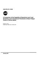 A Comparison of the Capability of Sensitivity Level 3 and Sensitivity Level 4 Fluorescent Penetrants to Detect Fatigue Cracks in Various Metals