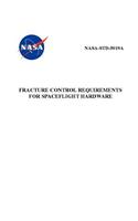 Fracture Control Requirements for Spaceflight Hardware: Nasa-Std-5019a