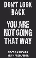 Don't Look Back - You Are Not Going That Way