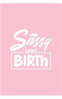 Sassy Since Birth