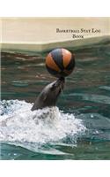 Basketball Stat Log Book: Basketball Player Status Organizer Basket Ball STATS Journal & Record Book
