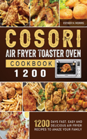 Cosori Air Fryer Toaster Oven Cookbook 1200