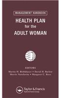 Health Plan for the Adult Woman: Management Handbook