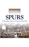 When Football Was Football: Spurs: A Nostalgic Look at a Century of the Club