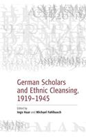 German Scholars and Ethnic Cleansing, 1919-1945