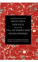 Reminiscences of Military Service with the 93rd Sutherland Highlanders