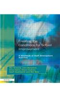 Creating the Conditions for School Improvement: A Handbook of Staff Development Activities