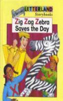 Zig Zag Zebra Saves the Day