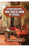 Ethnographic Museums in Israel