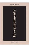 Pre-enactments