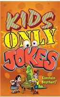 Kids Only Jokes
