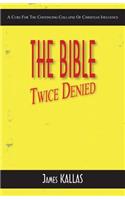 Bible Twice Denied