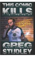 This Comic Kills: Confessions of a Hack Comedian