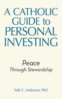 Catholic Guide to Personal Investing
