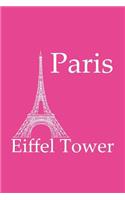 Eiffel Tower in Paris - Fuchsia Lined Notebook: Medium Ruled, Soft Cover, 6 x 9 Journal, 101 Pages