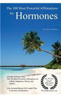 Affirmation the 100 Most Powerful Affirmations for Hormones - With 4 Positive and Affirmative Action Bonus Books on a Baby, Happiness, Money & Humor