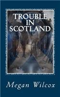 Trouble in Scotland: The Time Travelers(1 Time Travelers)