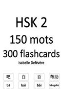 HSK 2 150 mots 300 flashcards
