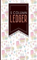 5 Column Ledger: Accounting Journal Book, Bookkeeping Ledger For Church, Ledger Record Book, Cute Birthday Cover, 8.5" x 11", 100 pages(69 5 Column Ledger)