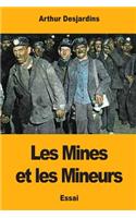 Les Mines et les Mineurs