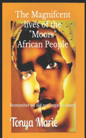 Magnificent Lives of The Moors African People