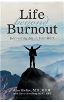 Life Beyond Burnout