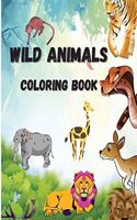 Wild Animals Coloring Book: Beautiful Wild Animals, Coloring Pages with Elephants, Monkeys, Lions, Tigers Etc