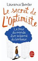 Le Secret de l'Optimiste: Le Tour Du Monde d'Un Acharné