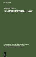 Islamic Imperial Law: Harun-Al-Rashid's Codification Project(N.F. 19 Studien zur Geschichte und Kultur des islamischen Orients)