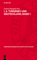 I. S. Turgenev Und Deutschland, Band 1