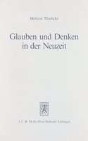 Glauben Und Denken in Der Neuzeit