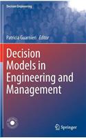 Decision Models in Engineering and Management