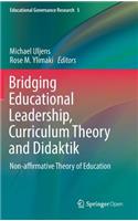 Bridging Educational Leadership, Curriculum Theory and Didaktik