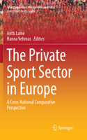 Private Sport Sector in Europe: A Cross-National Comparative Perspective