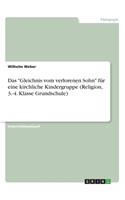 Gleichnis vom verlorenen Sohn für eine kirchliche Kindergruppe (Religion, 3.-4. Klasse Grundschule)