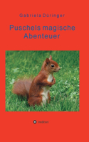 Puschels magische Abenteuer: Abenteuer der kleinen Tiere, in Wald und Feld!