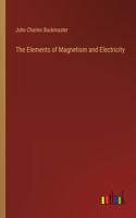 Elements of Magnetism and Electricity