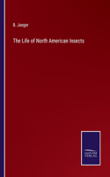 Life of North American Insects