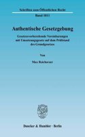 Authentische Gesetzgebung: Gesetzesvorbereitende Vereinbarungen Mit Umsetzungsgesetz Auf Dem Prufstand Des Grundgesetzes