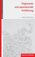 Hegemonie Und Autorisierende Verführung