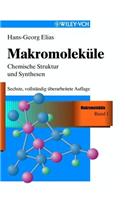 Makromolekule: Chemische Struktur und Synthesen - Sechste, vollstandig uberarbeitete Auflage (ELIAS Makromolekule)
