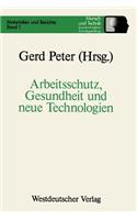Arbeitsschutz, Gesundheit und neue Technologien
