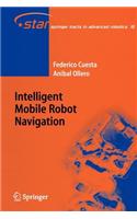 Intelligent Mobile Robot Navigation: (English)