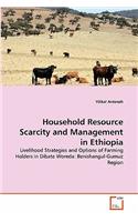 Household Resource Scarcity and Management in Ethiopia