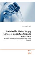 Sustainable Water Supply Services: Opportunities and Constraints